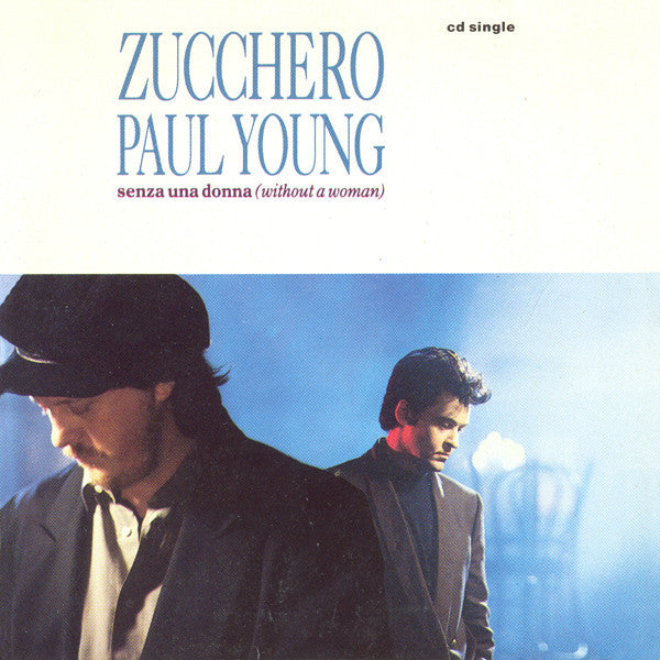 Zucchero, Paul Young : Senza Una Donna (Without A Woman) (CD, Single)