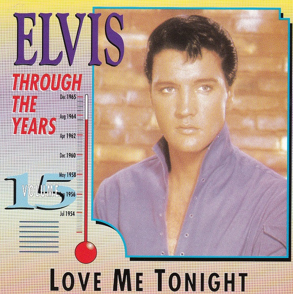 Elvis Presley : Through The Years Vol 15 - Love Me Tonight (CD, Comp)