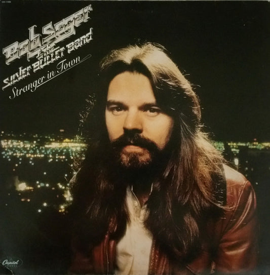 Bob Seger & The Silver Bullet Band* : Stranger In Town (LP, Album, Win)