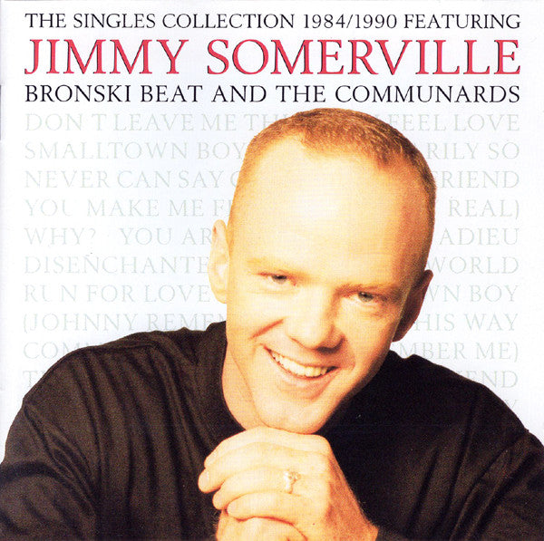 Jimmy Somerville Featuring Bronski Beat And The Communards : The Singles Collection 1984/1990 (CD, Comp)